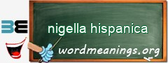 WordMeaning blackboard for nigella hispanica